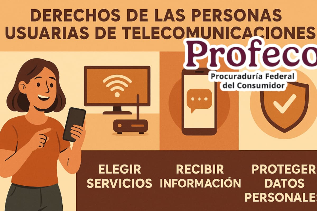 Profeco recuerda a la población sus derechos como consumidoras y consumidores de servicios de telecomunicaciones