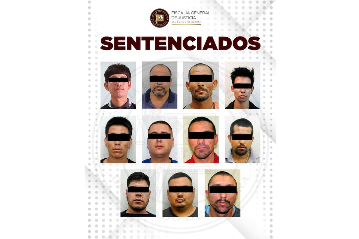 Fiscalía de Sonora condena a 11 criminales por homicidios, privaciones de la libertad, desapariciones y ataques a agentes de la ley