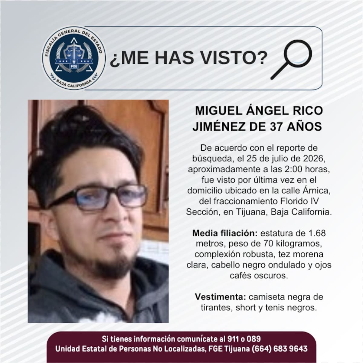 Fue visto por última vez el 25 de julio de 2026.