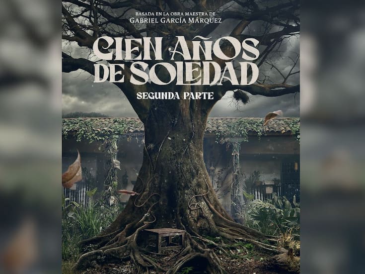 Netflix confirma estreno de la segunda y última parte de “Cien años de soledad” para 2026: fecha, sinopsis y qué esperar