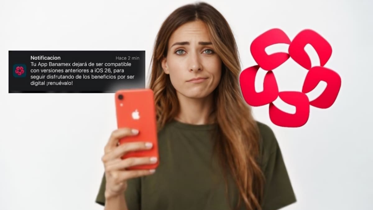 La aplicación digital de Banamex solo será compatible con dispositivos que cuenten con el sistema iOS 26 en adelante, una medida de actualización que deja sin servicio a modelos de iPhone de 2018 y anteriores