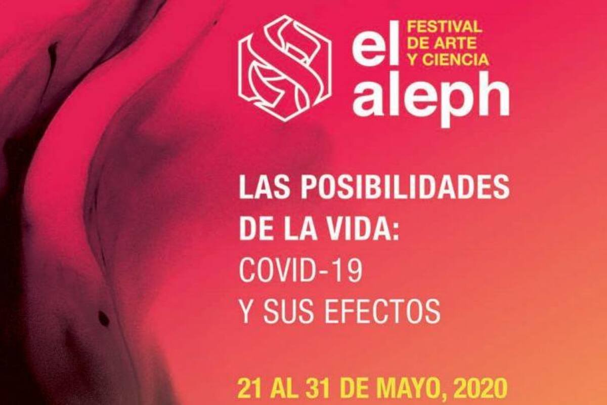 El Aleph: Festival de UNAM de ciencia y arte, abordará el coronavirus