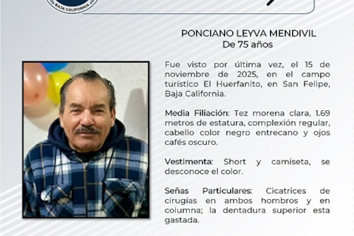 Buscan a Ponciano Leyva, de 75 años; desapareció en zona turística de El Huerfanito, San Felipe