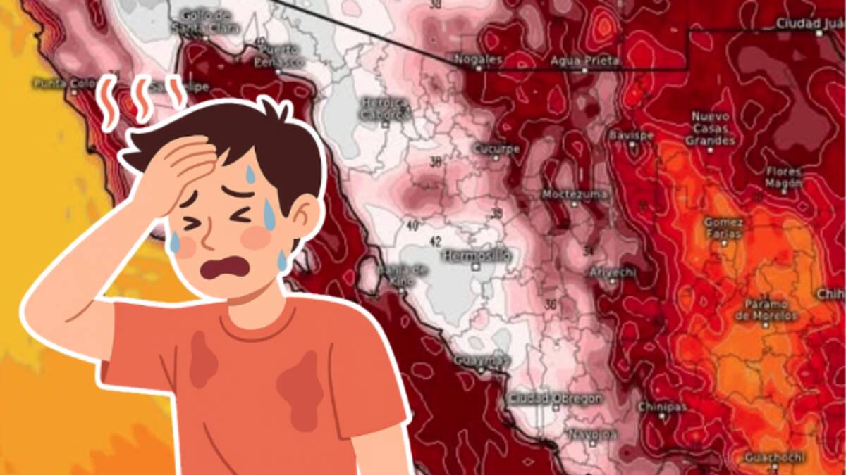 Sonora arde: temperaturas de hasta 45 grados a la sombra ponen en riesgo a miles esta semana