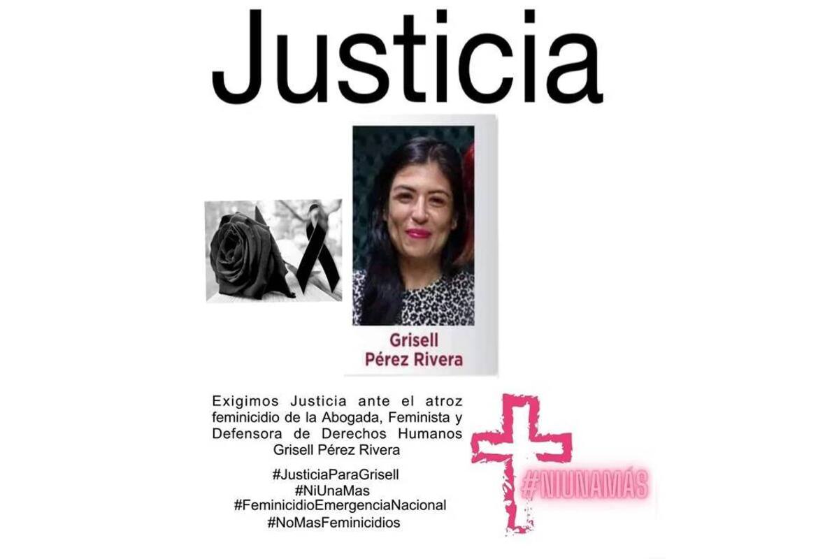 Detienen en el Estado de México a presunto feminicida de la activista Grisell Pérez Rivera