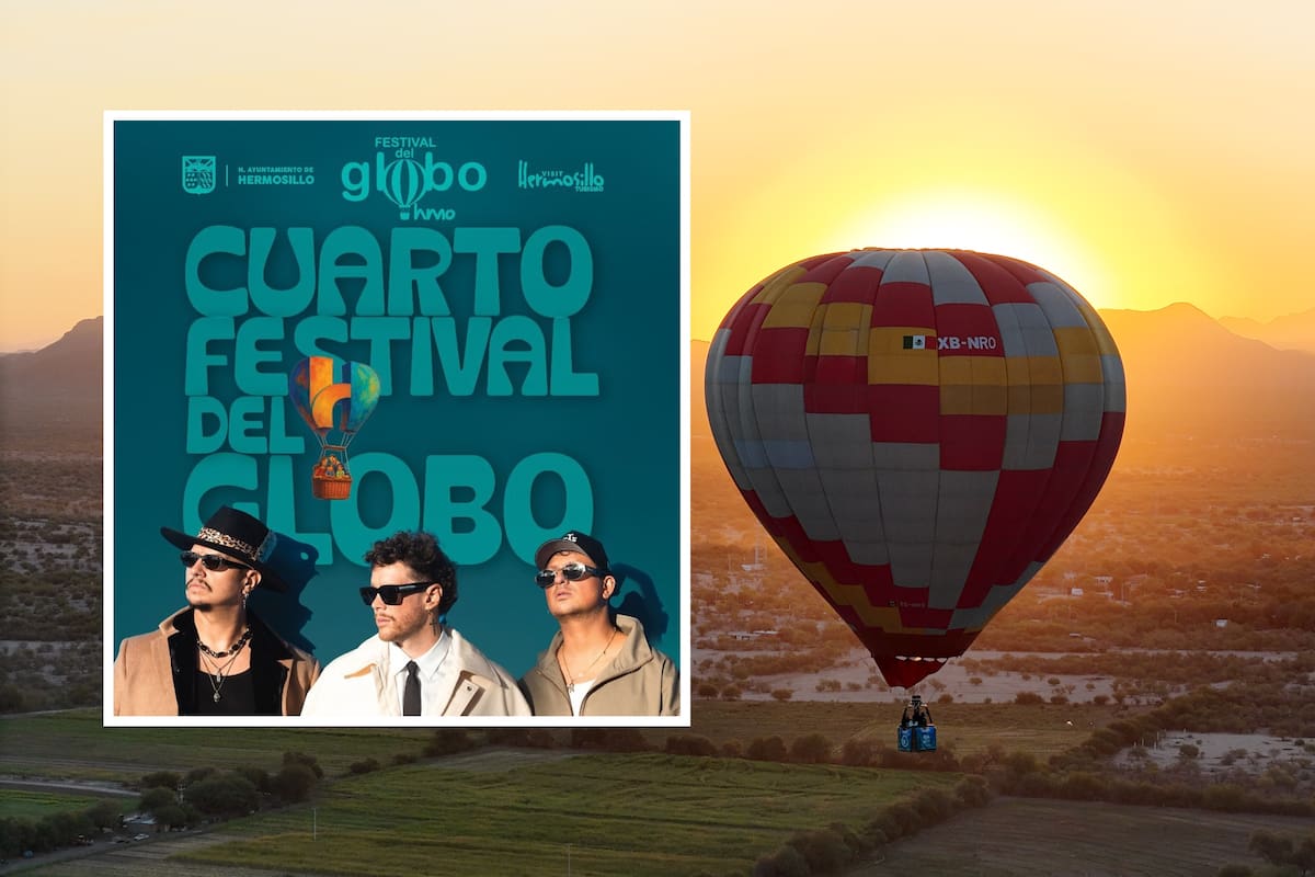 Hermosillo se prepara para el Festival del Globo 2025: disfruta vuelos libres, show de drones y concierto de Piso 21