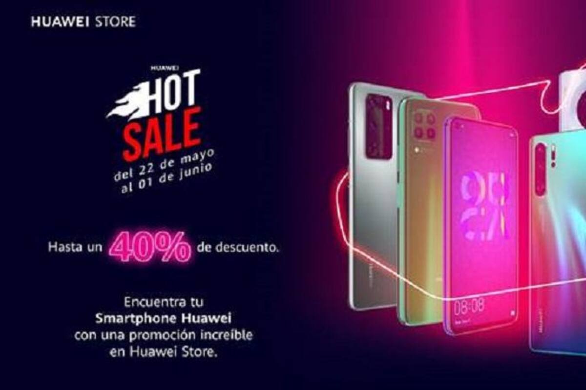 Conoce las promociones de Huawei por Hot Sale