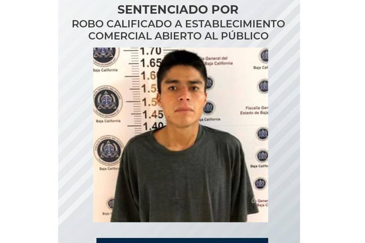 Hombre pasará 5 años y seis meses en prisión por robar negocio en Rosarito