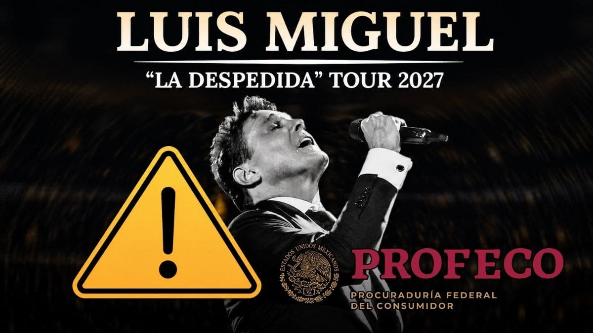 Profeco advierte sobre la venta de boletos falsos tras detectar accesos fraudulentos para una supuesta gira de Luis Miguel en enero de 2027