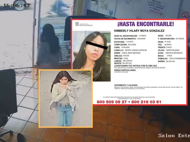 Buscan a Kimberly Moya en Naucalpan, Estado de México; autoridades analizan videos de seguridad, realizan cateos e investigan a sospechosos