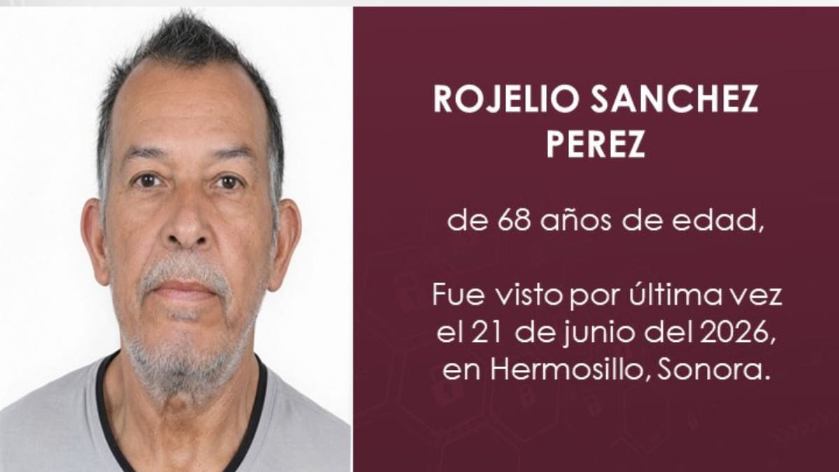 Alerta en Sonora por la desaparición de Rojelio Sánchez Pérez: tiene 68 años, padece esquizofrenia y toma medicamento controlado