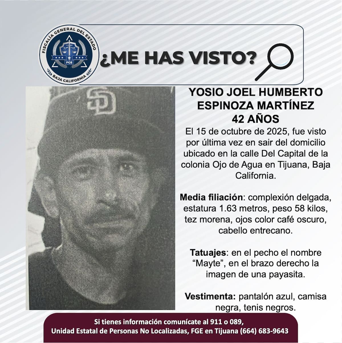 Fue visto por última vez el 15 de octubre de 2025.