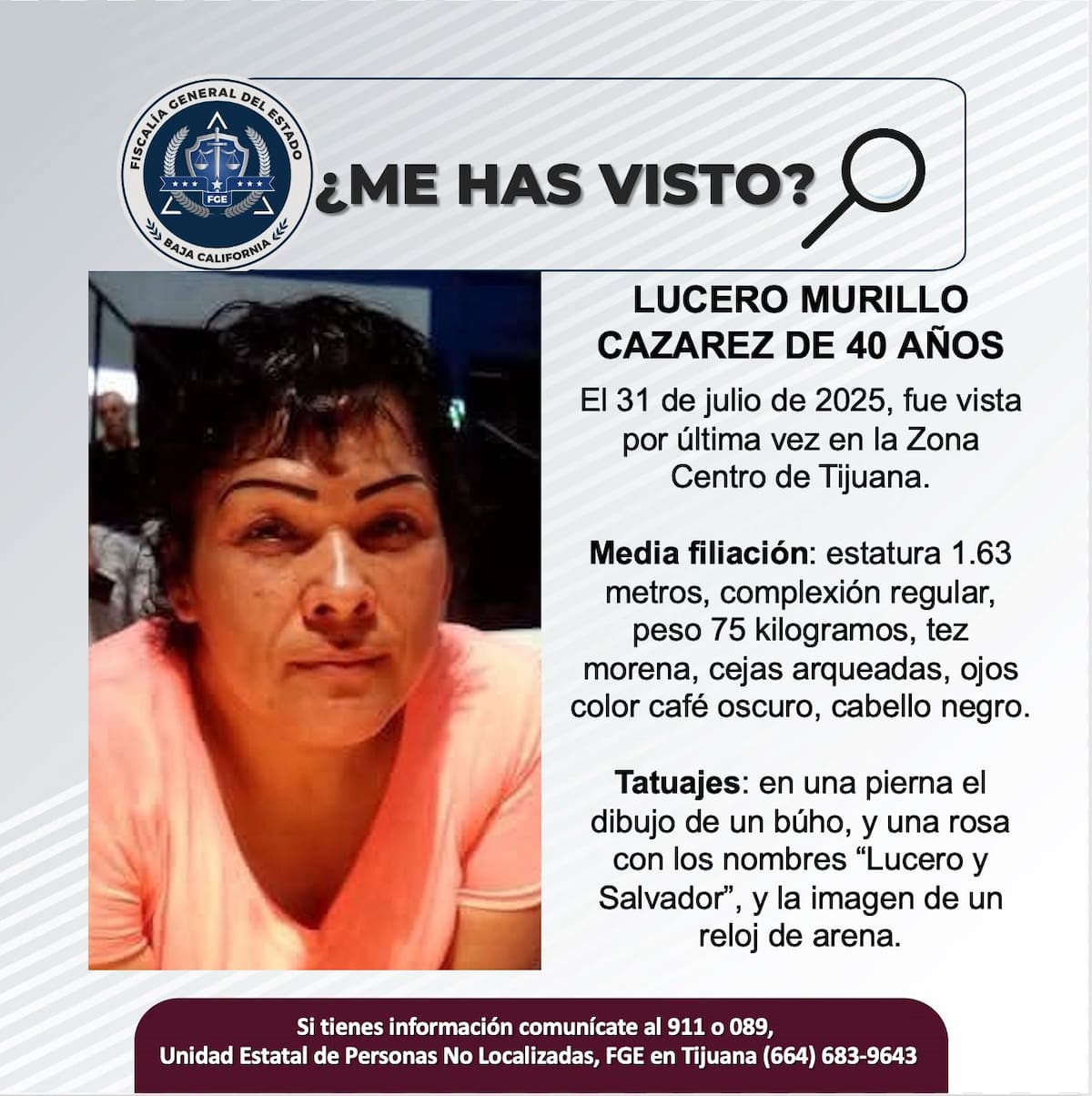 Fue vista por última vez el 31 de julio de 2025.