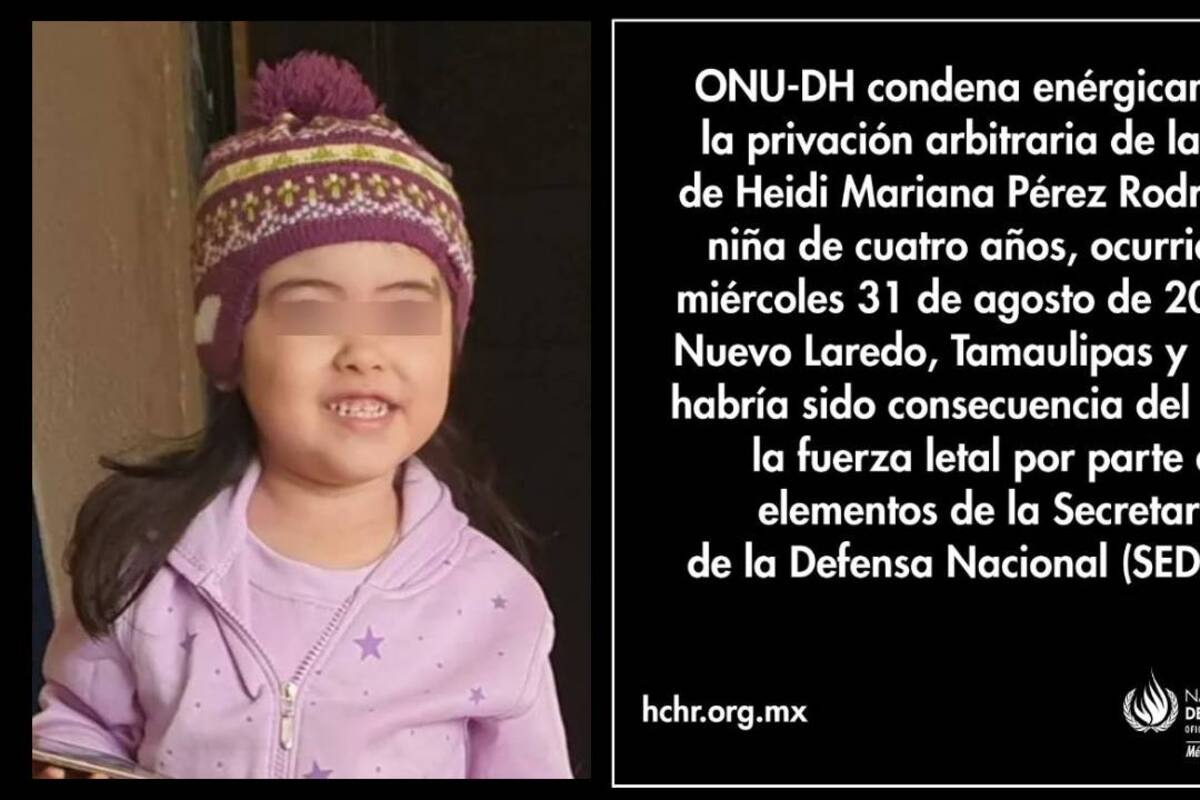 Heidi Mariana: ONU-DH condena asesinato de la menor en Tamaulipas