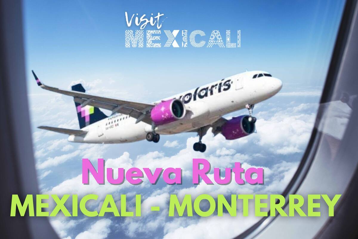 Anuncian nueva ruta aérea Mexicali-Monterrey