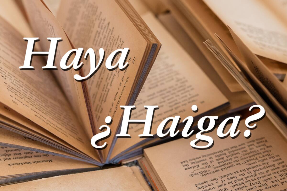 ¿Sabías que la palabra "haiga" sí está en el diccionario? Descubre el curioso origen de "haiga" y por qué no está tan mal decirlo