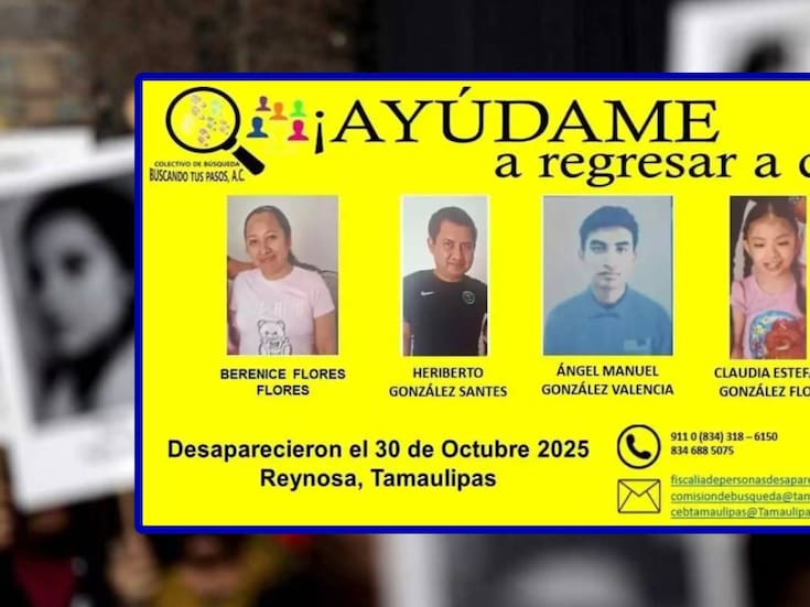 Crece alarma en Reynosa por desaparición de familia de cuatro integrantes