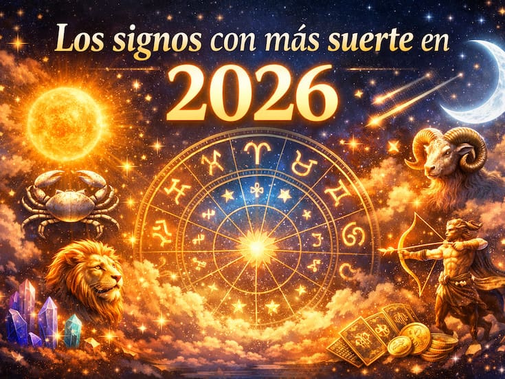 Los signos zodiacales con más suerte en 2026, según la astrología