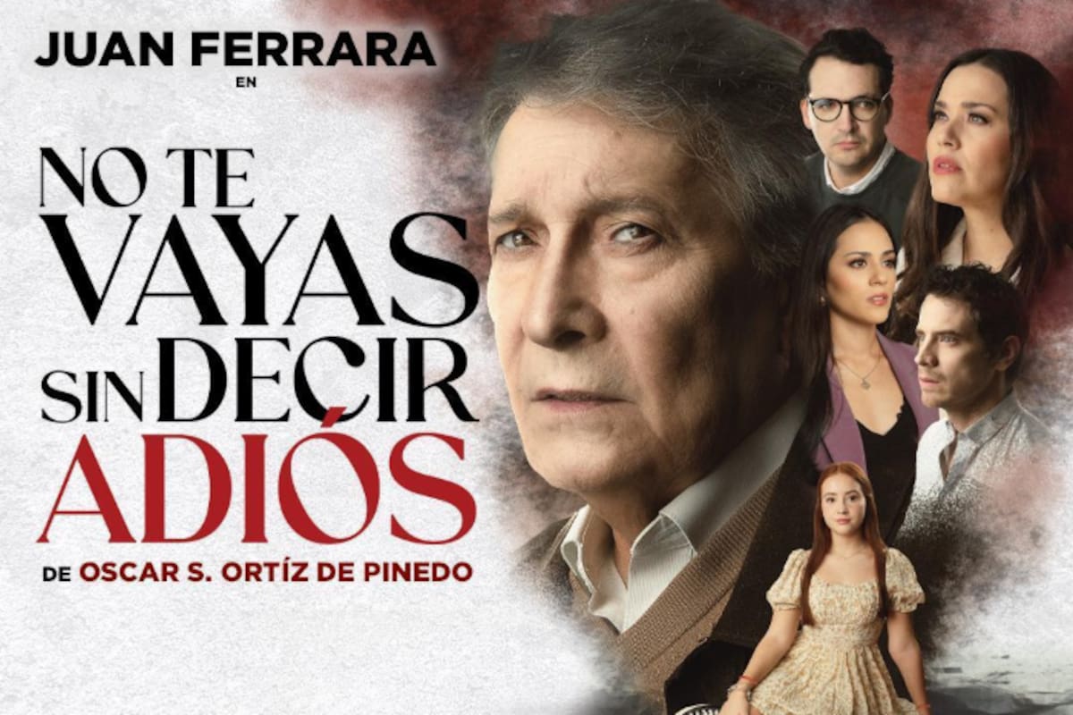 Llega a Mexicali obra de teatro de Jorge Ortiz de Pinedo con emotiva despedida de Juan Ferrara