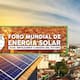 Foro Mundial de Energía Solar 2025 reúne en Hermosillo a expertos y empresarios de 15 países
