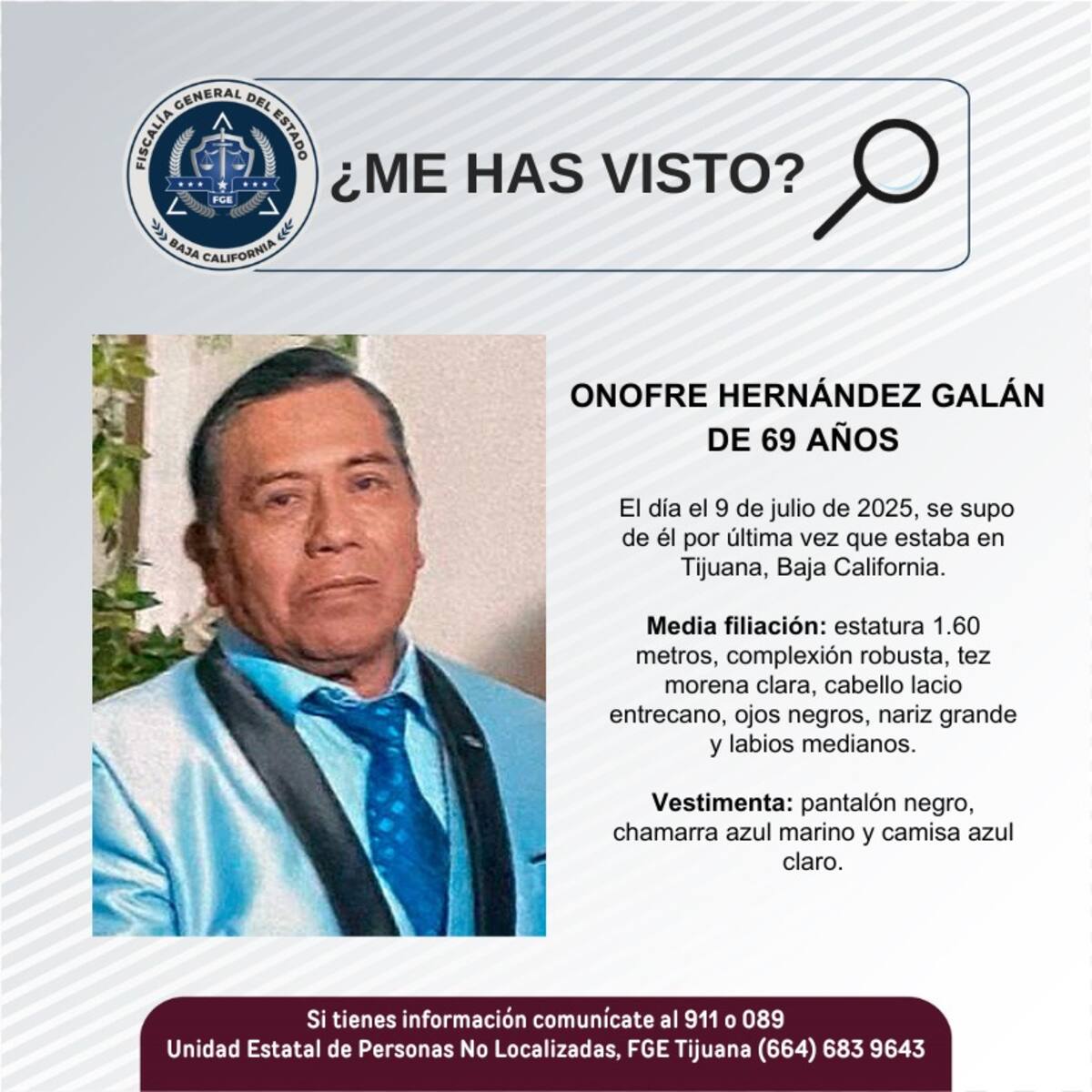 Fue visto por última vez el 9 de julio de 2025.