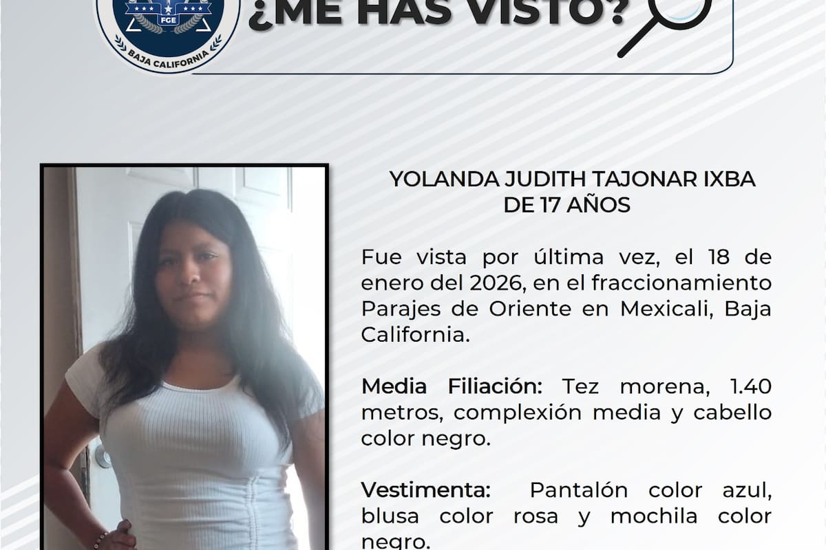 Buscan a Yolanda Judith Tajonar Ixba, adolescente de 17 años desaparecida en Mexicali