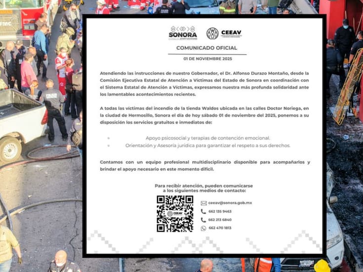 El Gobierno de Sonora, a través de la CEEAV, ofrece apoyo psicológico y asesoría jurídica gratuita a las víctimas de la explosión en la tienda Waldos del Centro de Hermosillo, donde se reportaron fallecidos y heridos