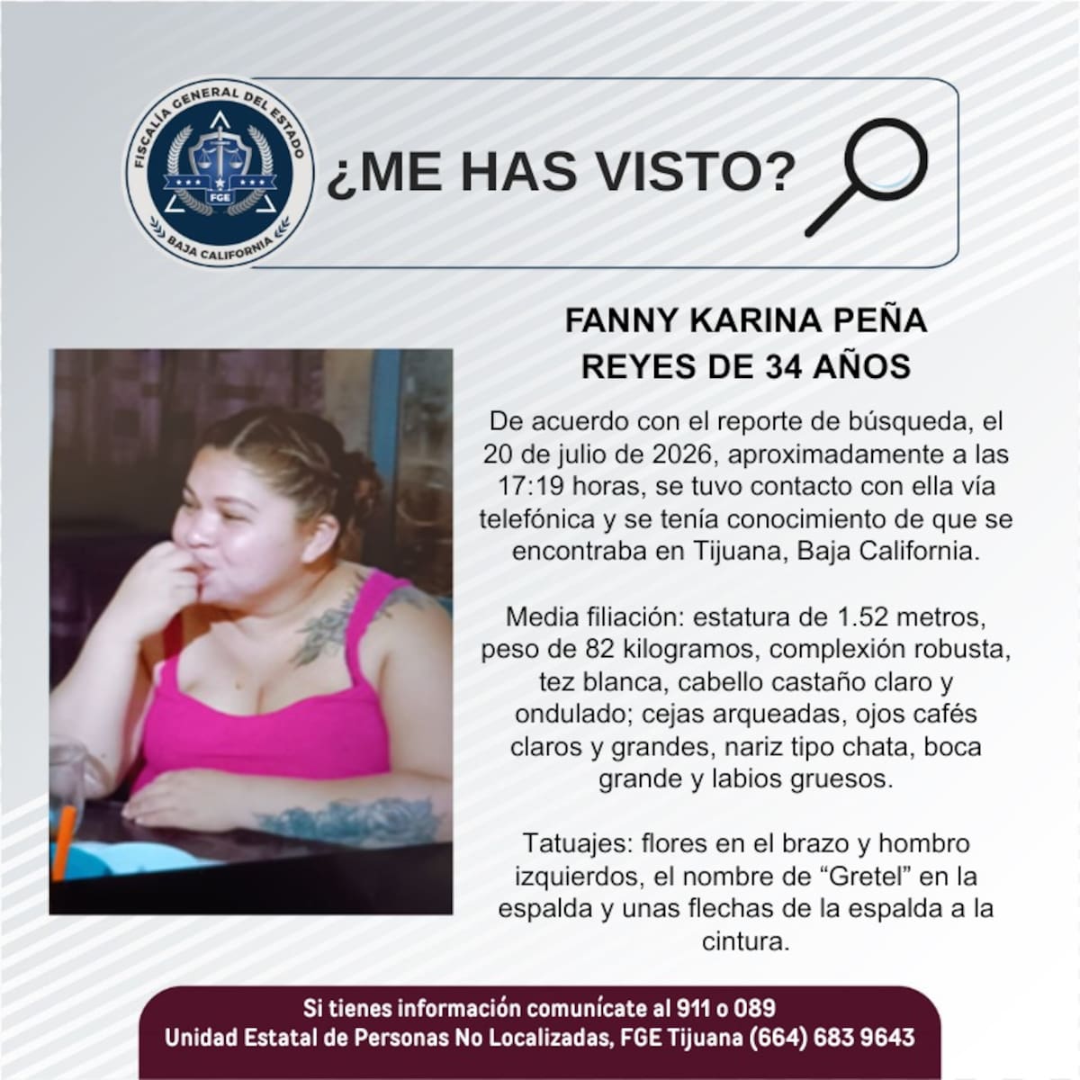 Fue vista por última vez el 20 de julio de 2026.