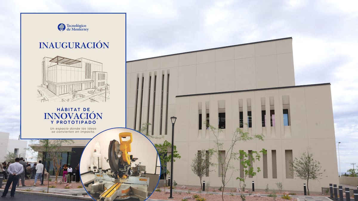 Inaugura Tec de Monterrey Sonora Norte espacio para innovación y prototipos