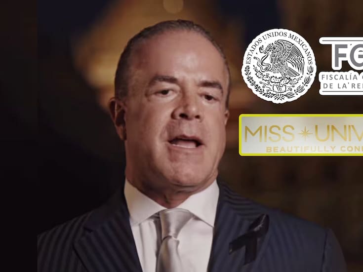 FGR confirma que el dueño de Miss Universo, Raúl Rocha, tiene orden de aprehensión por huachicol y se ha convertido en testigo protegido para investigaciones