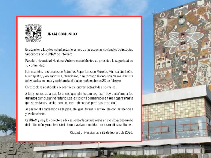 UNAM suspende clases presenciales en Michoacán, Guanajuato y Querétaro y las pasa a modalidad en línea tras hechos violentos por operativo en Tapalpa, Jalisco
