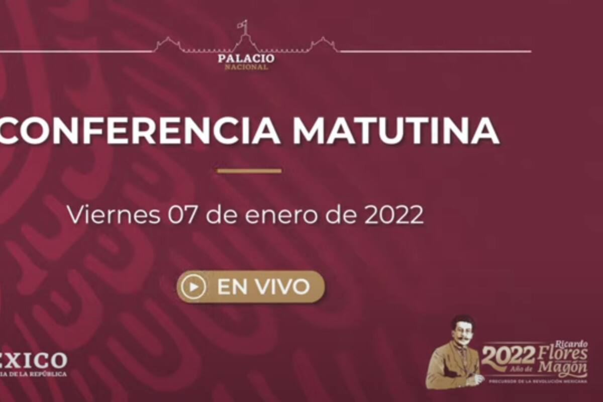 Mañanera de AMLO de hoy viernes 7 de enero de 2022
