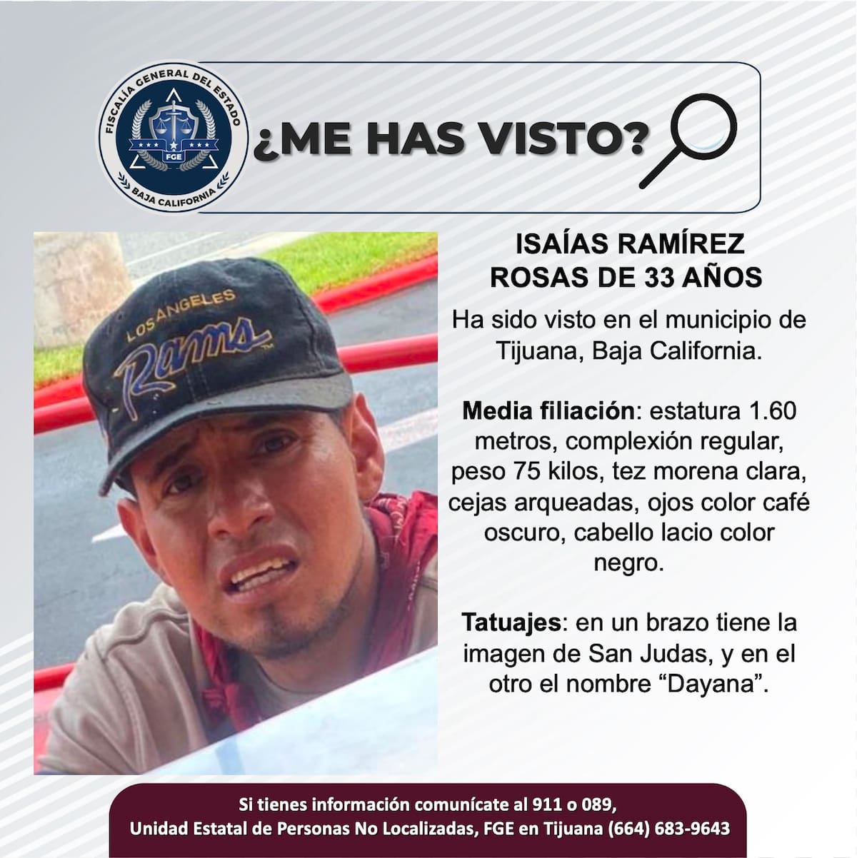Fue visto por última vez en el municipio de Tijuana, Baja California.