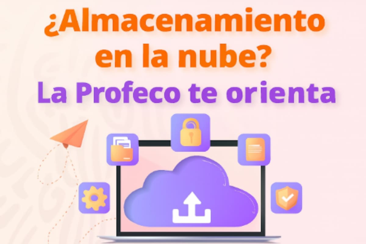 ¿Guardas tus archivos en la nube? Profeco advierte qué debes revisar antes de confiar tu información