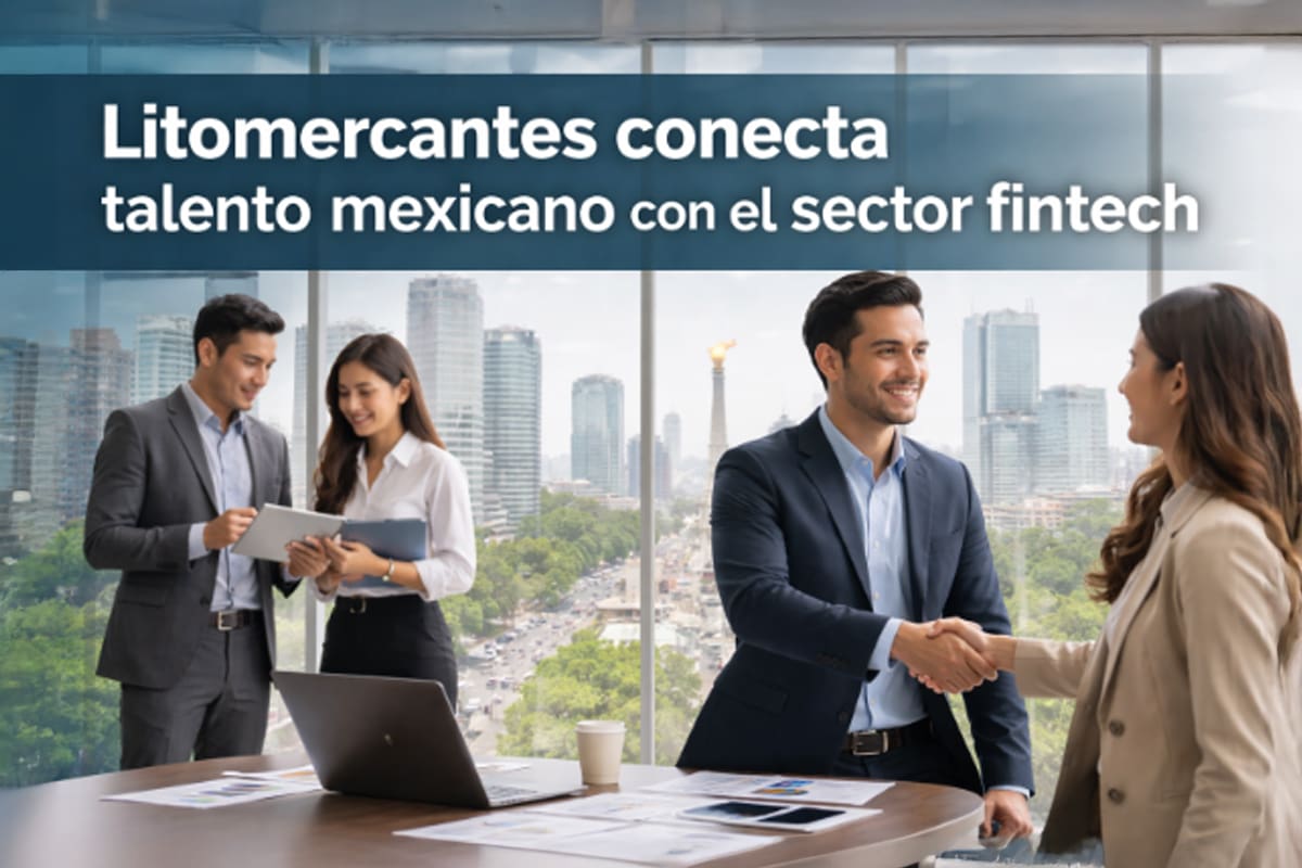Litomercantes conecta talento mexicano con el sector fintech