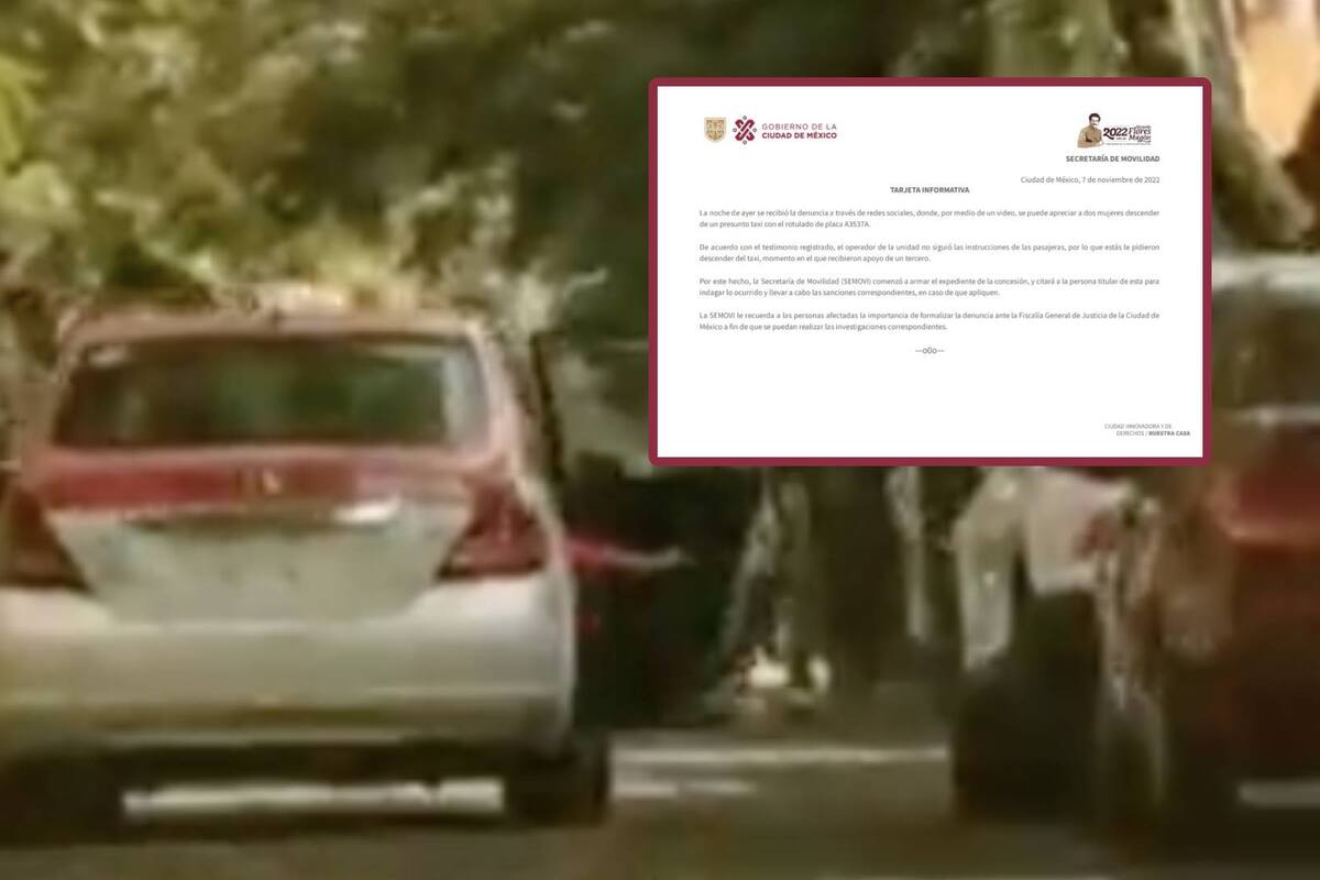 CDMX: Semovi citará a taxista que no dejaba bajar a mujeres y que fue exhibido en video