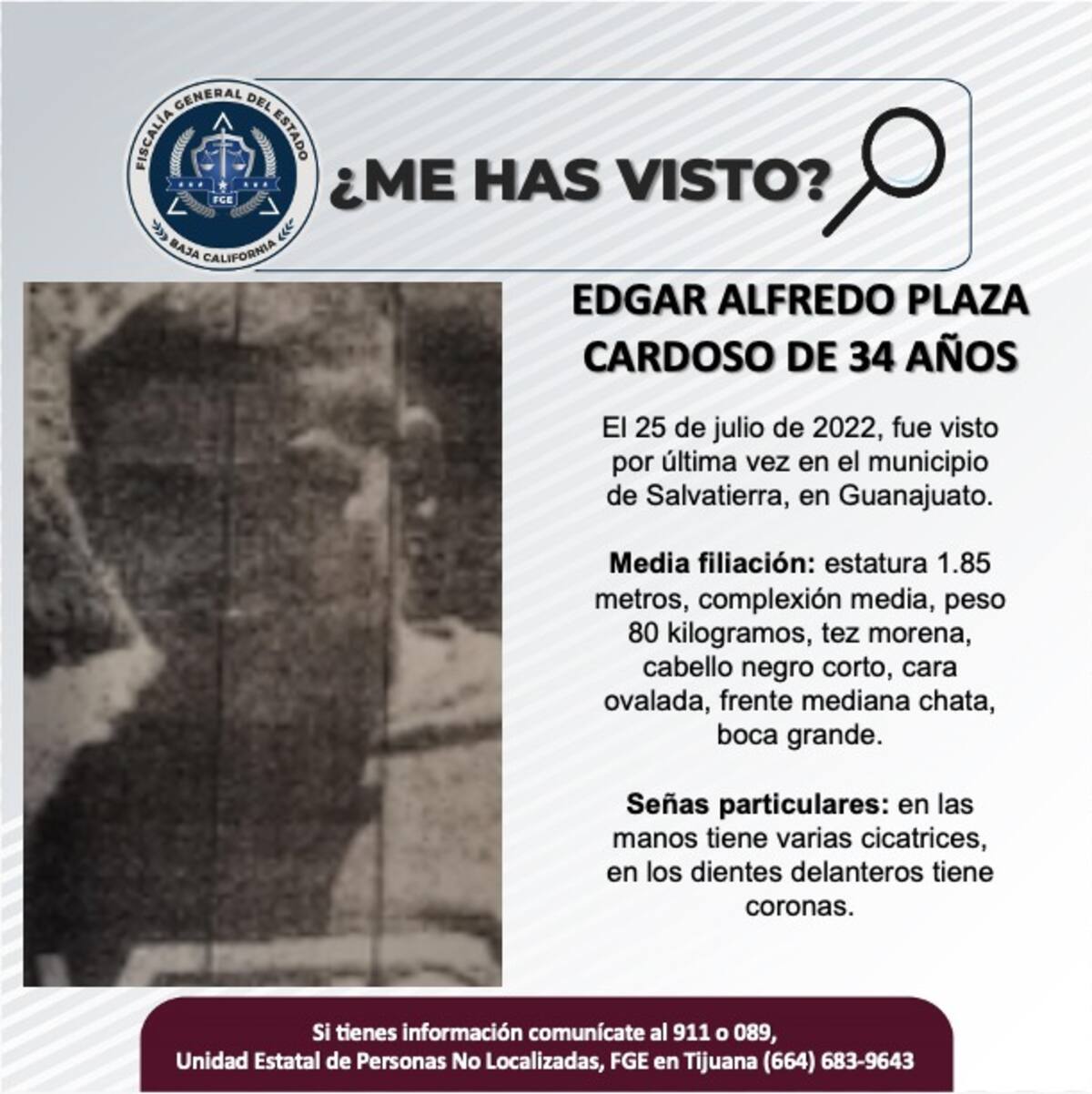 Edgar Alfredo Plaza Cardoso fue visto por última vez el 25 de julio de 2022.