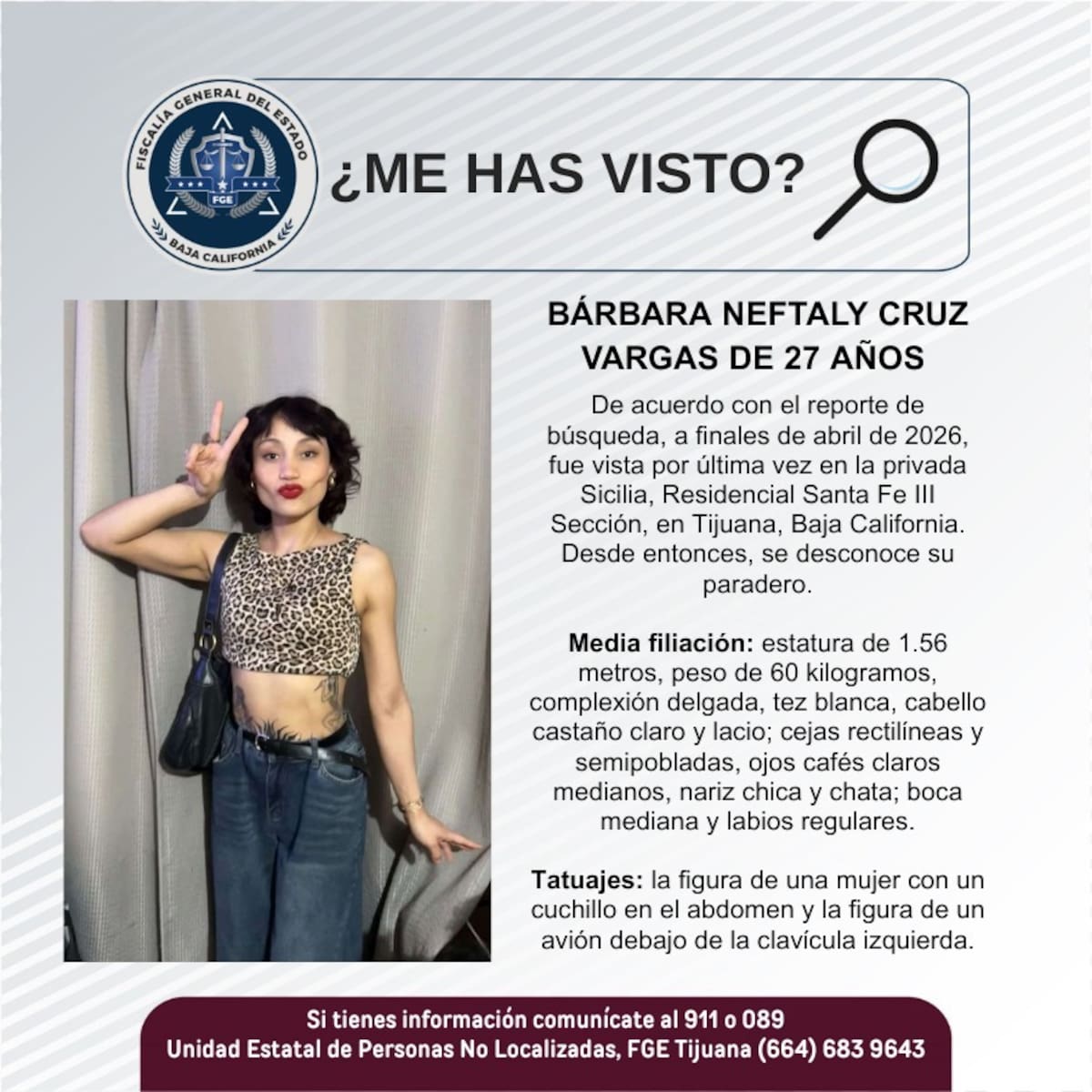 Fue vista por última vez a finales de abril de 2026.
