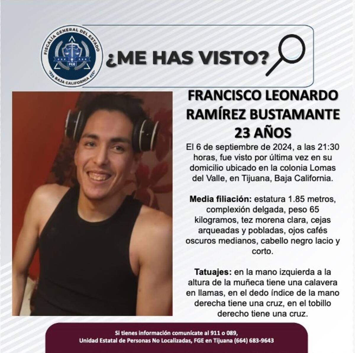 El pasado 6 de septiembre fue visto por última vez en su domicilio ubicado en la colonia Lomas del Valle, en Tijuana.