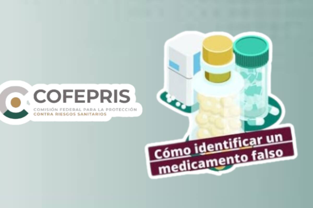 De esta forma puedes identificar un medicamento FALSO según COFEPRIS