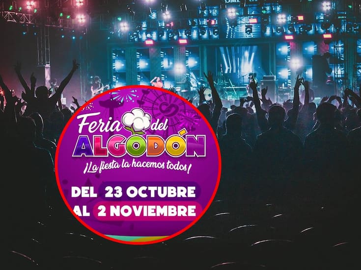 Feria del Algodón 2025 promete noches de música y diversión para toda la familia