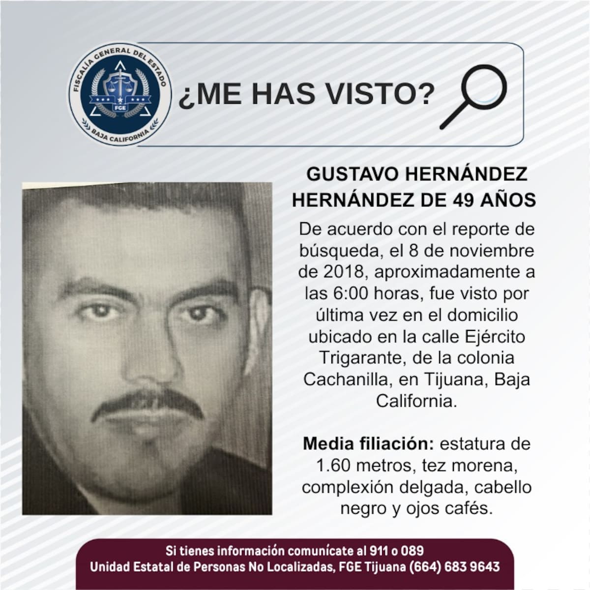 Fue visto por última vez el 8 de noviembre de 2018.
