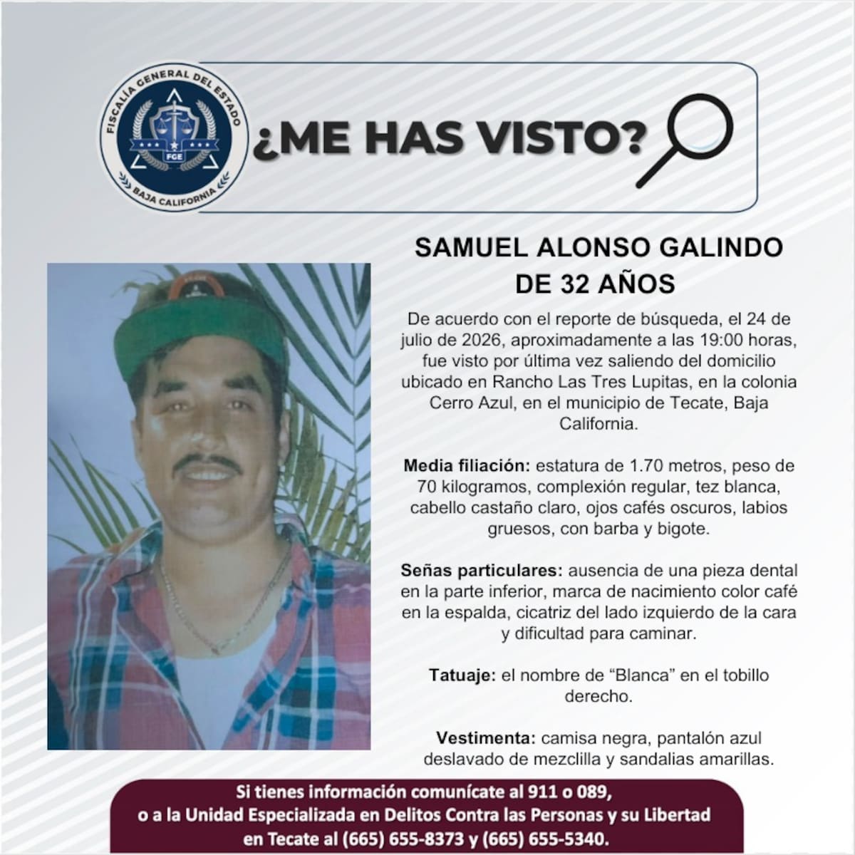 Fue visto por última vez el 24 de julio de 2026.