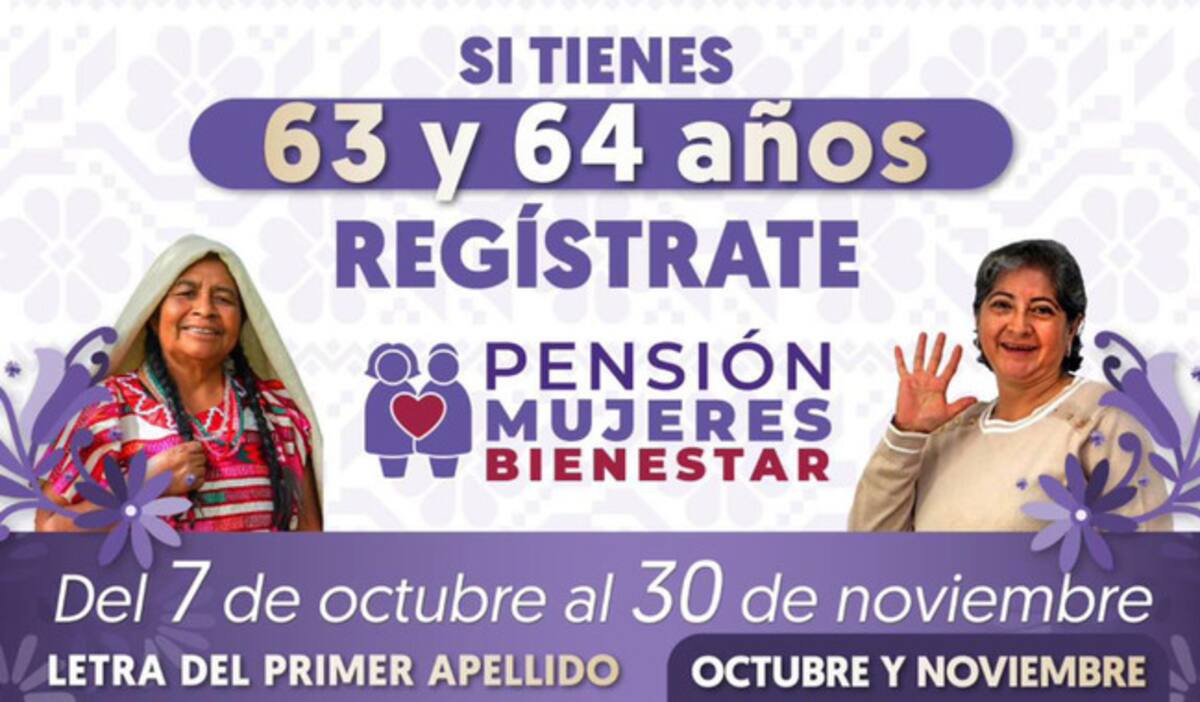 El registro de Pensión Mujeres Bienestar inició el 7 de octubre y concluirá el 30 de noviembre