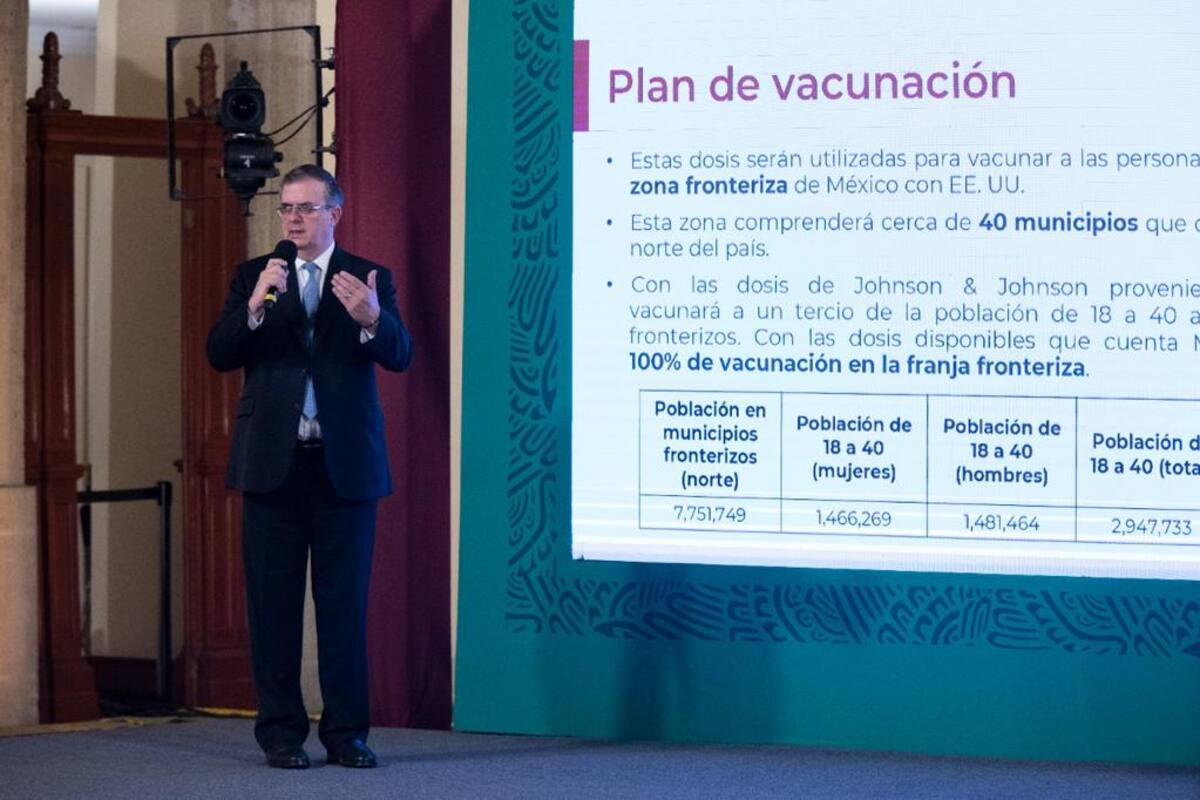 Vacunación de 18 a 40 años para agilizar reapertura fronteriza, anuncia Ebrard