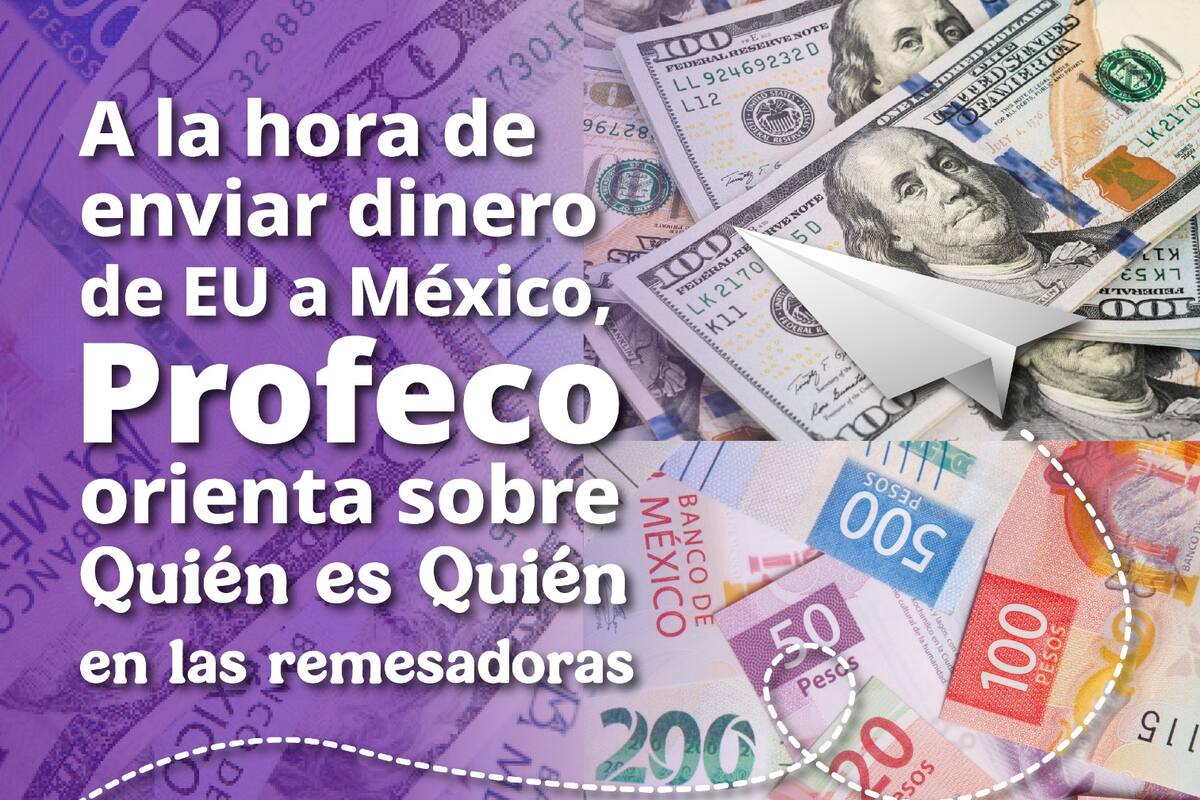 PROFECO revela la herramienta para comparar remesadoras: ¿Quién ofrece el mejor trato en envíos de dinero?