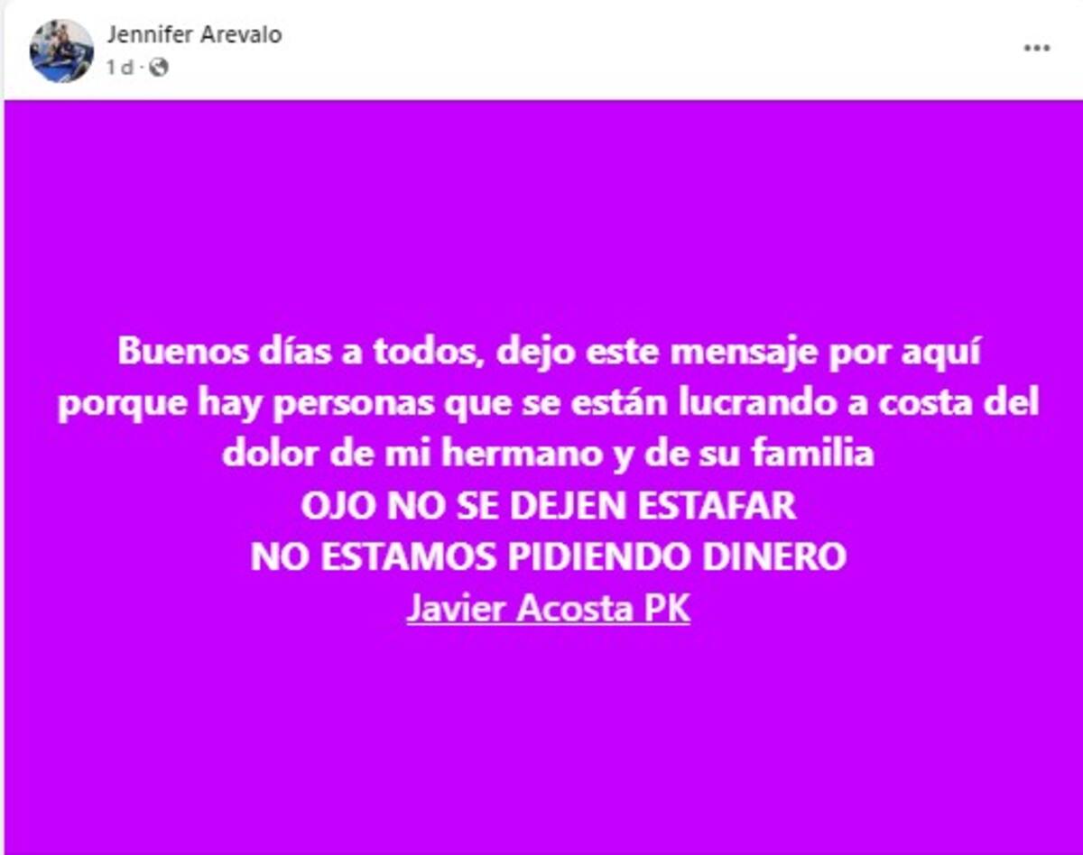 Jennifer Arévalo, hermana de Javier Acosta, desmintió que la familia esté pidiendo dinero y llamó a "no dejarse engañar".