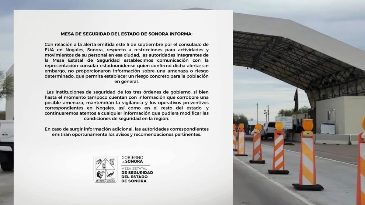 Sonora responde ante alerta por amenazas en Nogales emitida por EEUU, asegura que no hay riesgo concreto confirmado