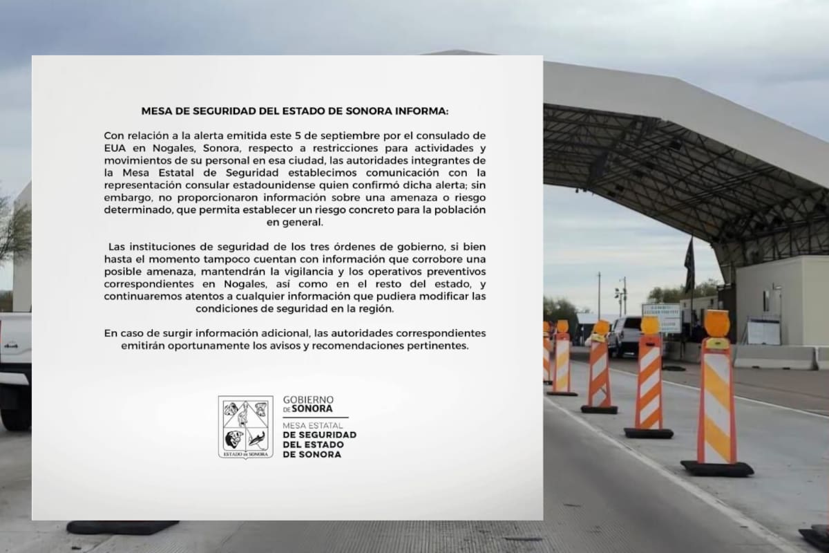 Sonora responde ante alerta por amenazas en Nogales emitida por EEUU, asegura que no hay riesgo concreto confirmado