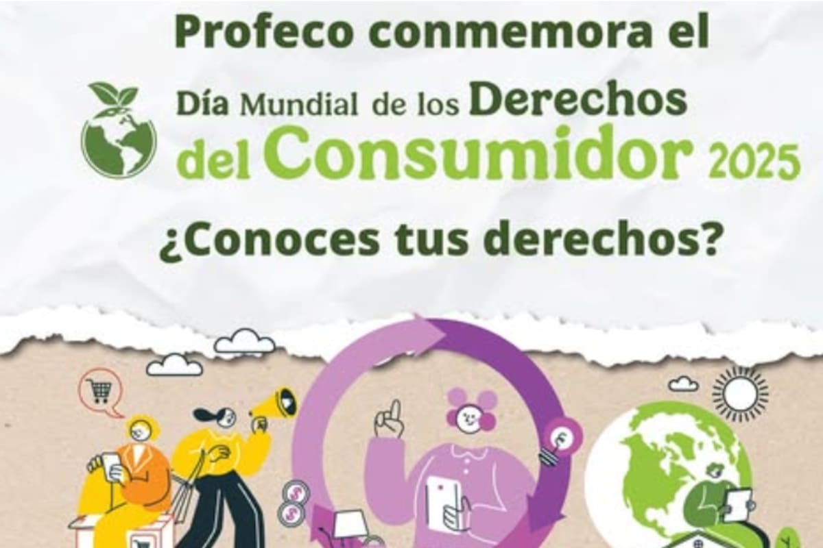 Profeco conmemora el Día Mundial de los Derechos del Consumidor y reafirma su compromiso con la ciudadanía